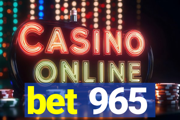 bet 965